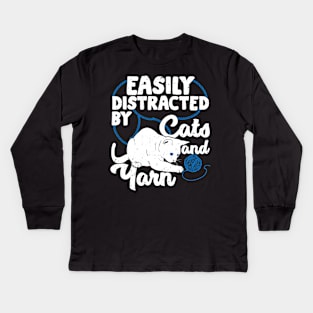 Easily Distracted By Cats And Yarn Kids Long Sleeve T-Shirt